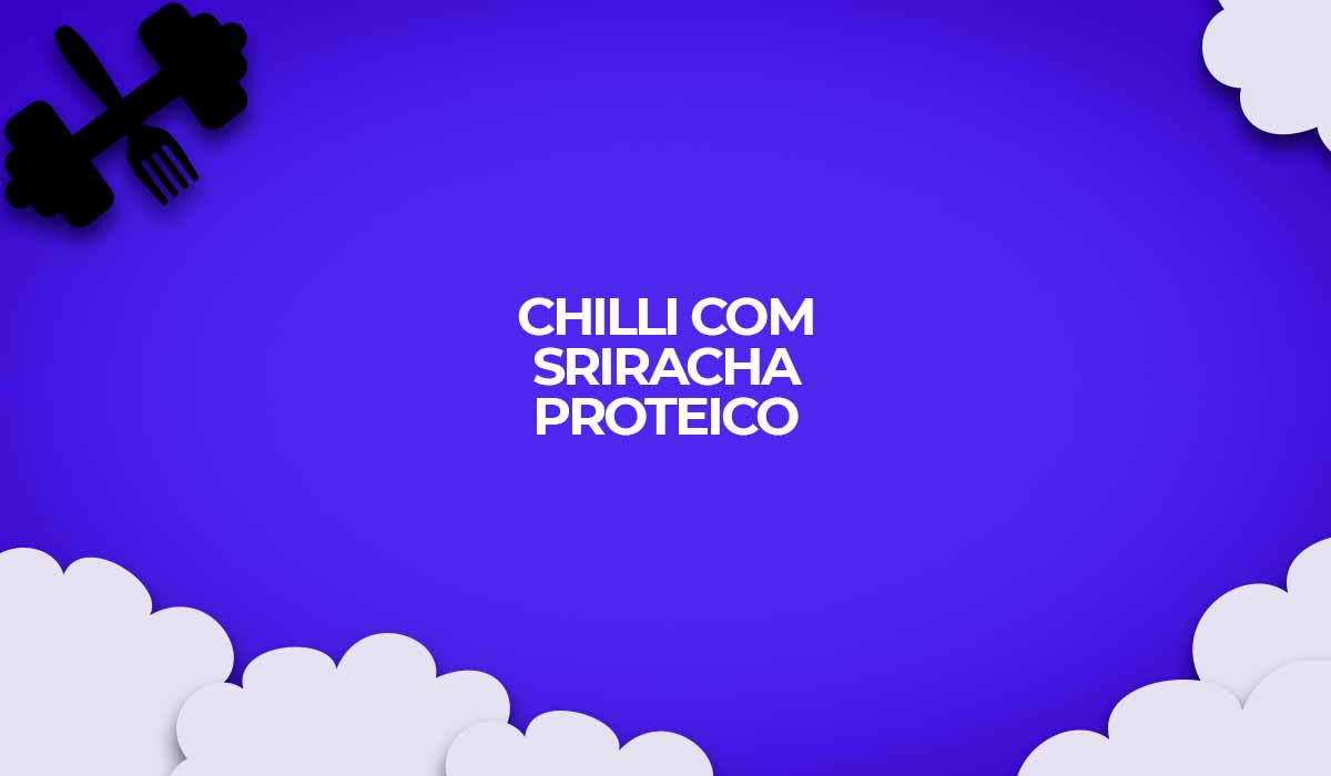 Chili com Sriracha proteico para dietas fitness