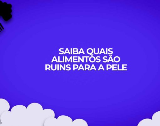 alimentos ruins para a pele