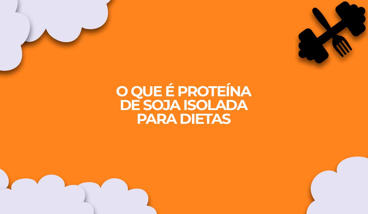 o que é proteína de soja isolada para dietas pis