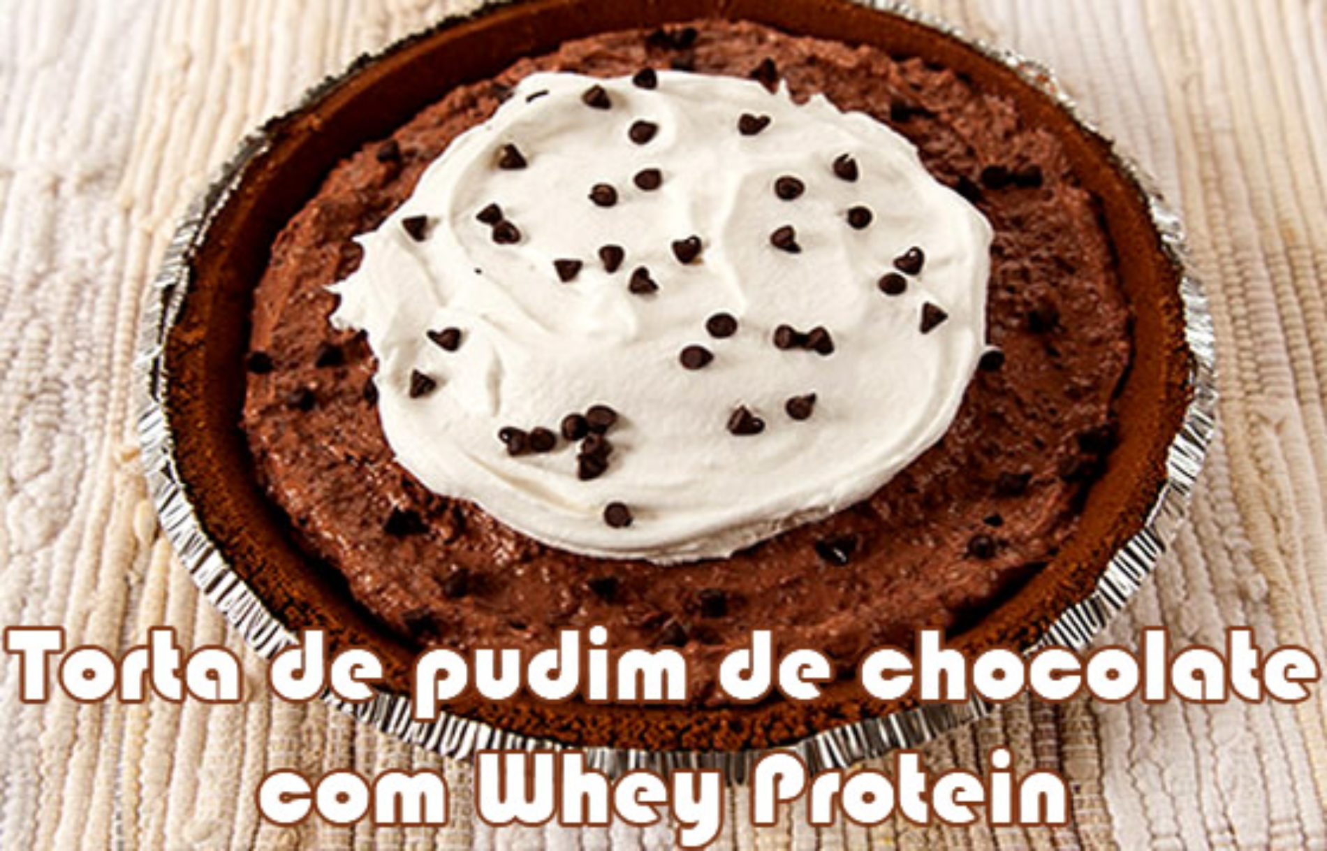 Torta De Pudim De Chocolate Com Whey Protein Receitas Fitness