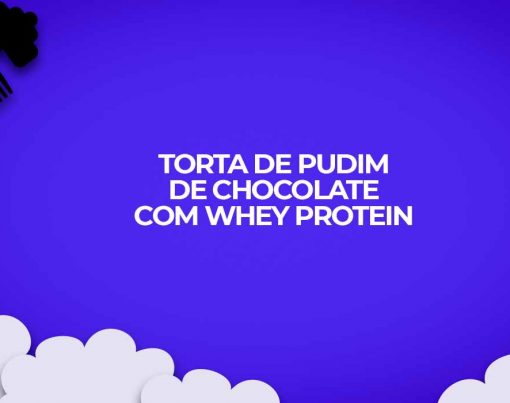 receita pudim chocolate whey protein natal