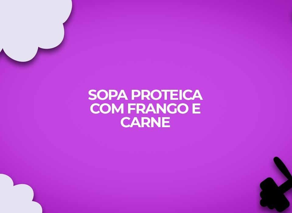 receita sopa proteica frango carne