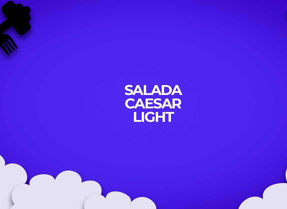 salada caesar receita light