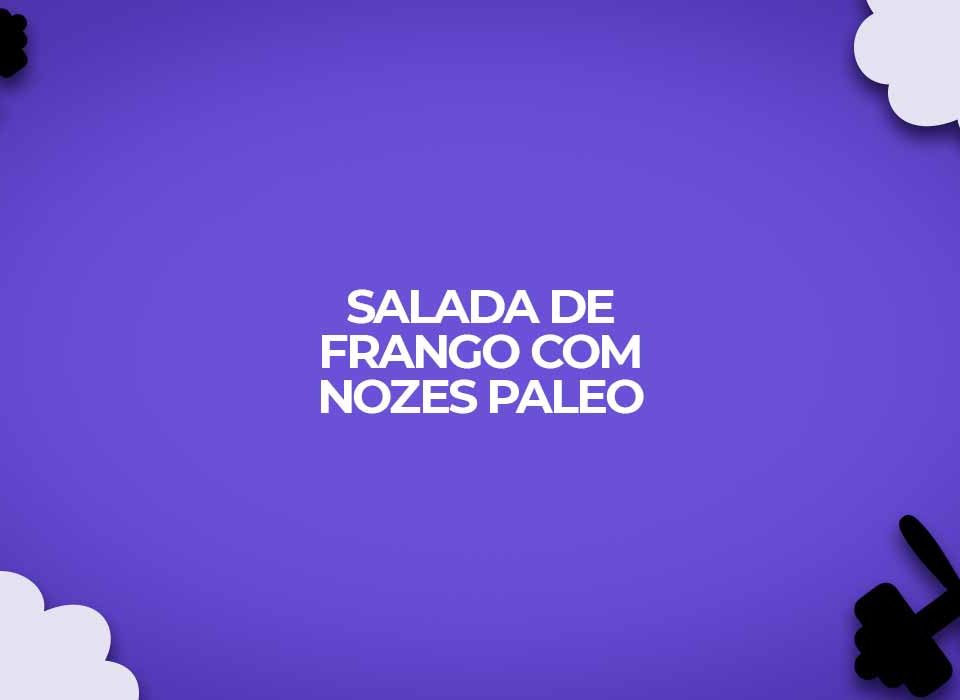 receita paleo salada frango nozes laranja