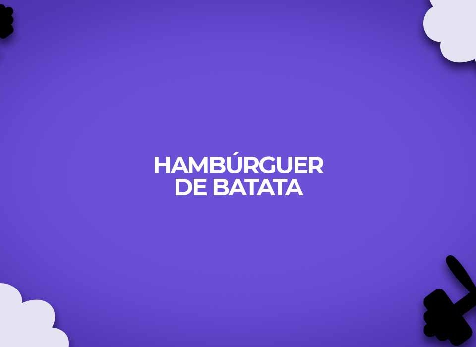 receita hamburguer detox de batata