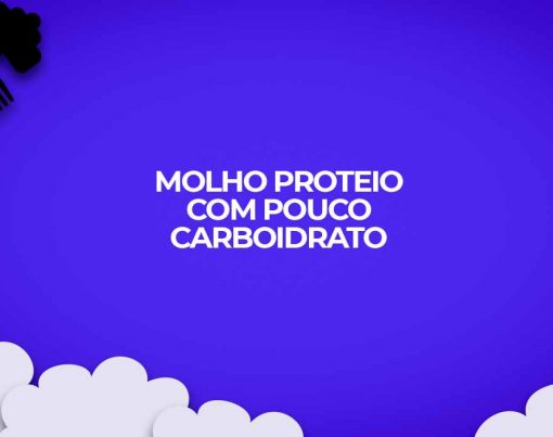 molho proteico com baixo carboidrato
