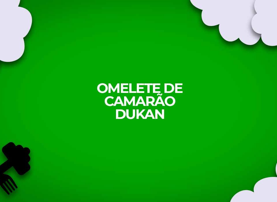 omelete de camarao dukan fase ataque