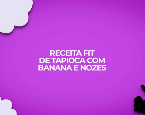 receita fit de tapioca com banana e nozes
