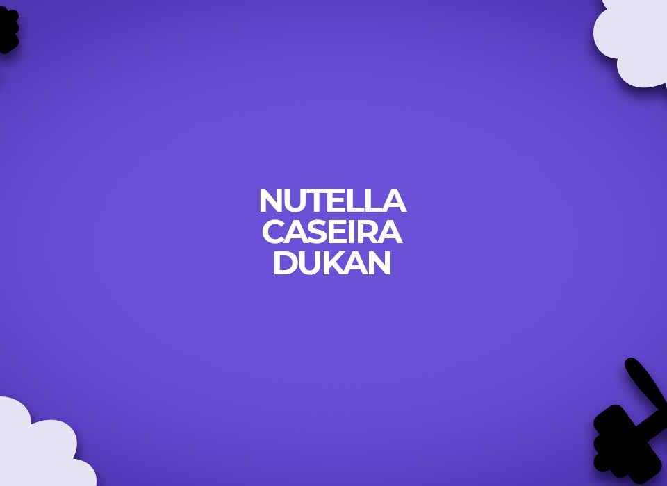 nutella caseira dukan
