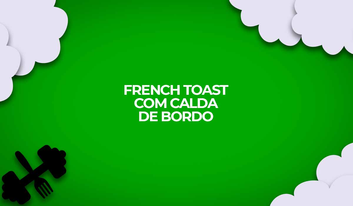 french toast rabanada fit com bordo