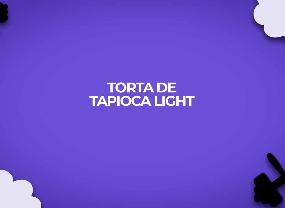 torta de tapioca light dieta dos pontos