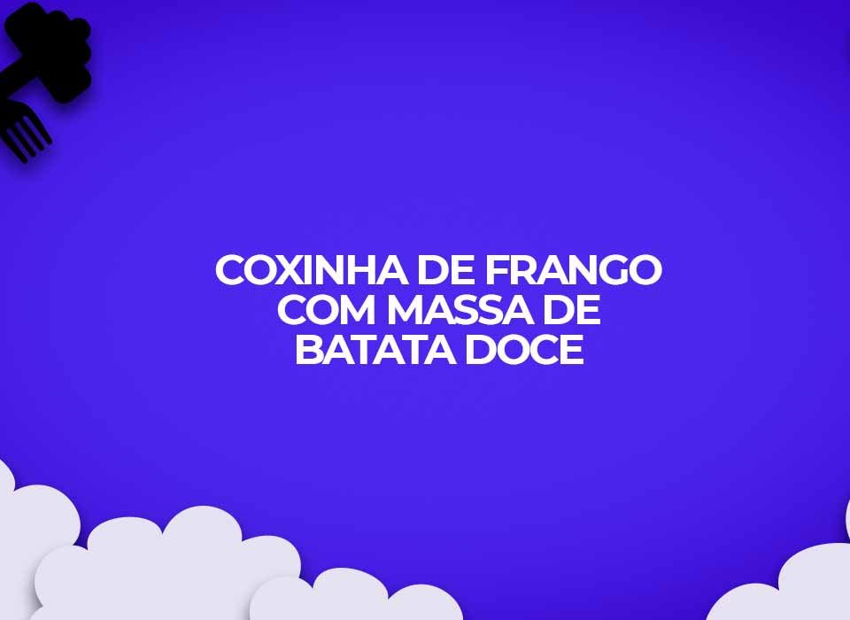 coxinha de frango com batata doce monstro