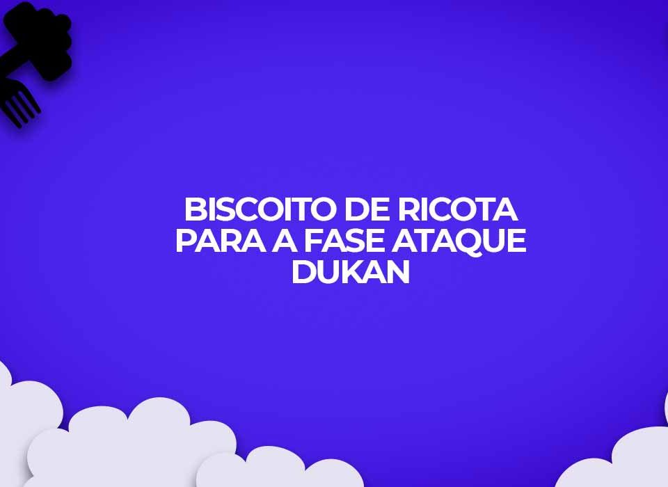 biscoitos de ricota fase ataque dukan