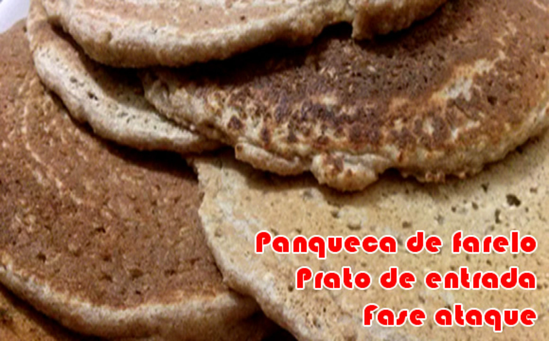 Panqueca F Cil Com Farelo Receitas Dukan Receitas Fitness