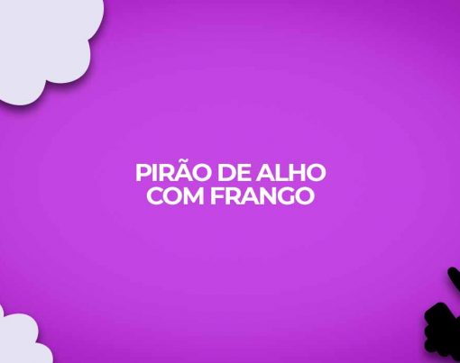 receita pirao de alho com frango fase cruzeiro dukan