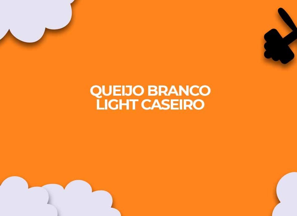 como fazer receita queijo branco light fit caseiro