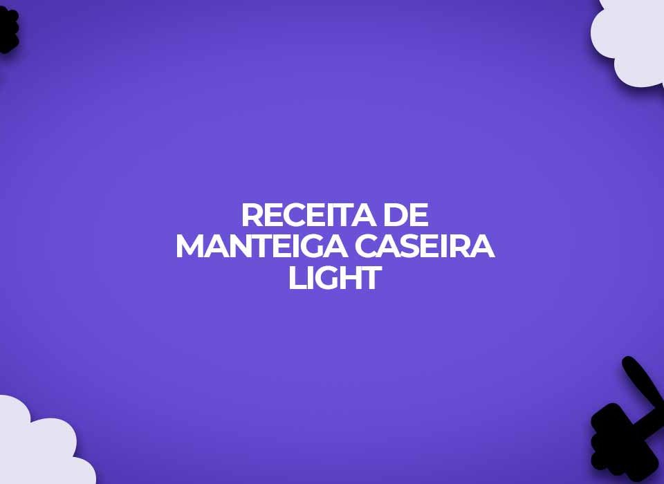 receita manteiga caseira light