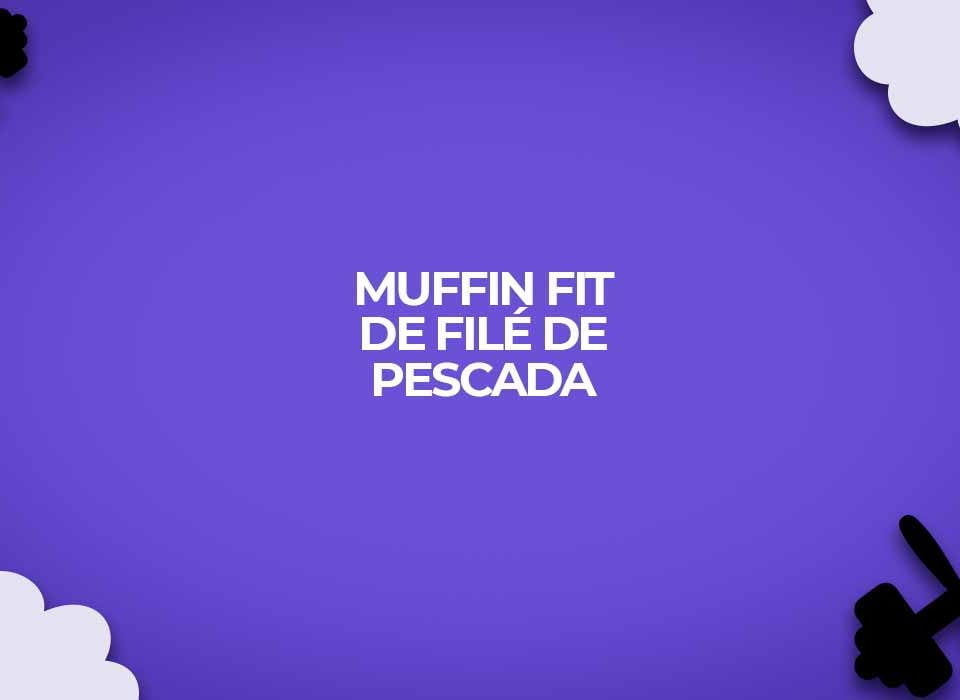 muffin fit file de pescada