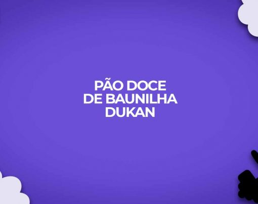 receita pao doce baunilha dukan