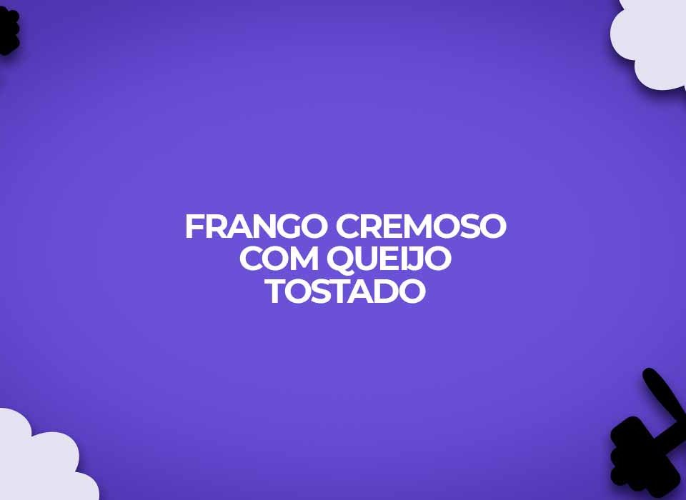 receita dukan frango cremoso com queijo tostado