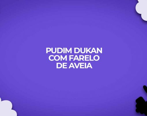 como-fazer-pudim-com-farelo-aveia-dukan-fit