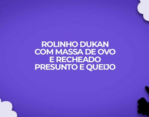 rolinho-dukan-com-presunto-queijo