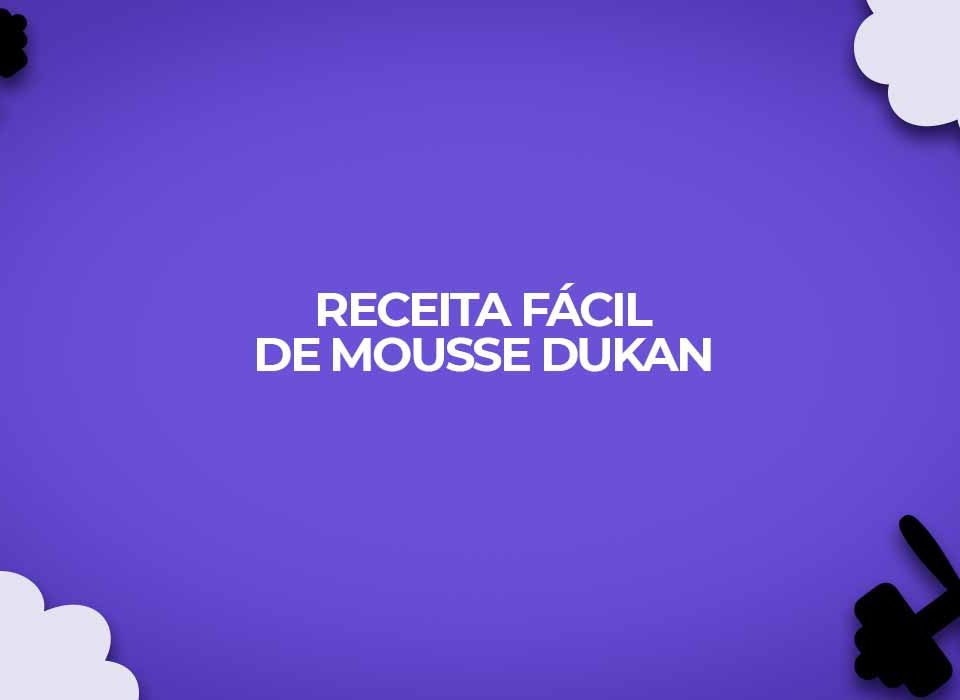 receita-dukan-mousse-facil-rapido