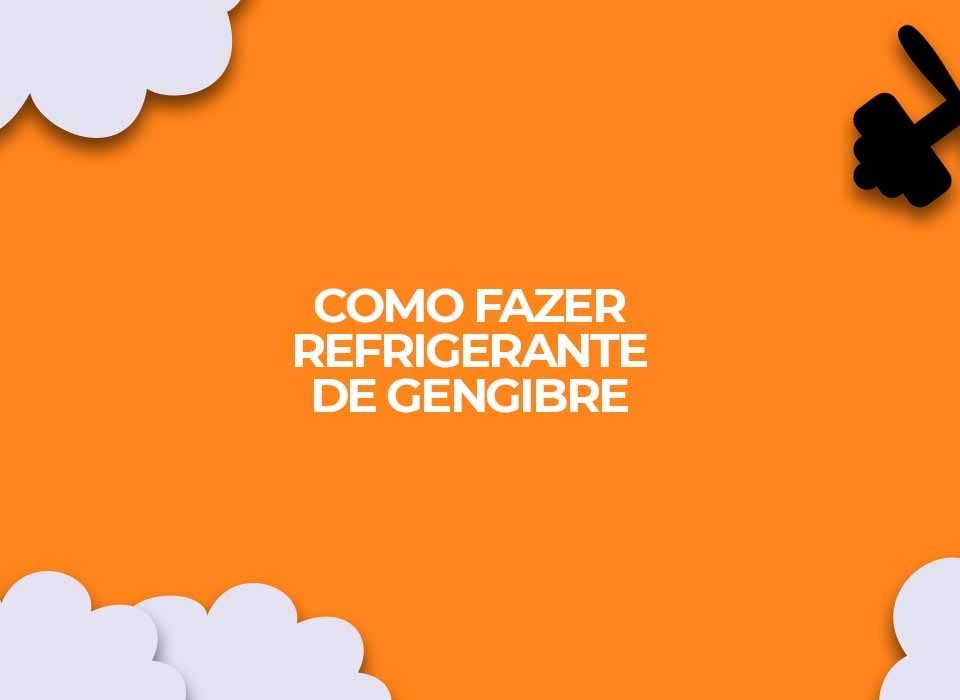 como fazer refrigerante de gengibre receita xarope