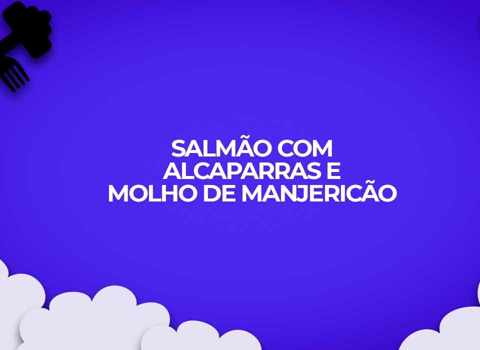 receita fit salmao alcaparras com molho manjericao