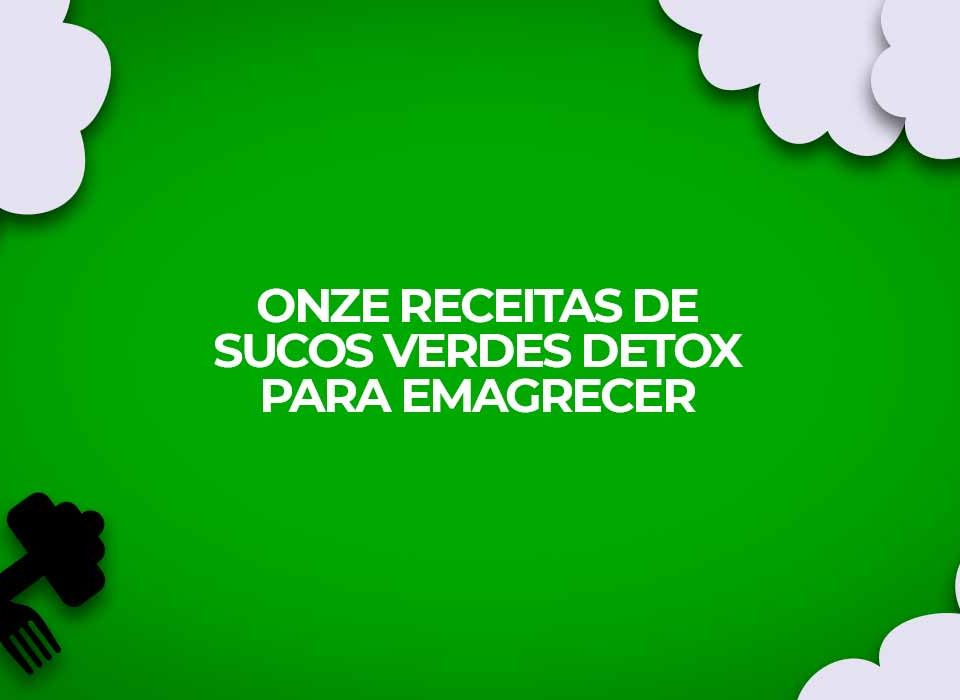receitas suco verde detox 11 dicas