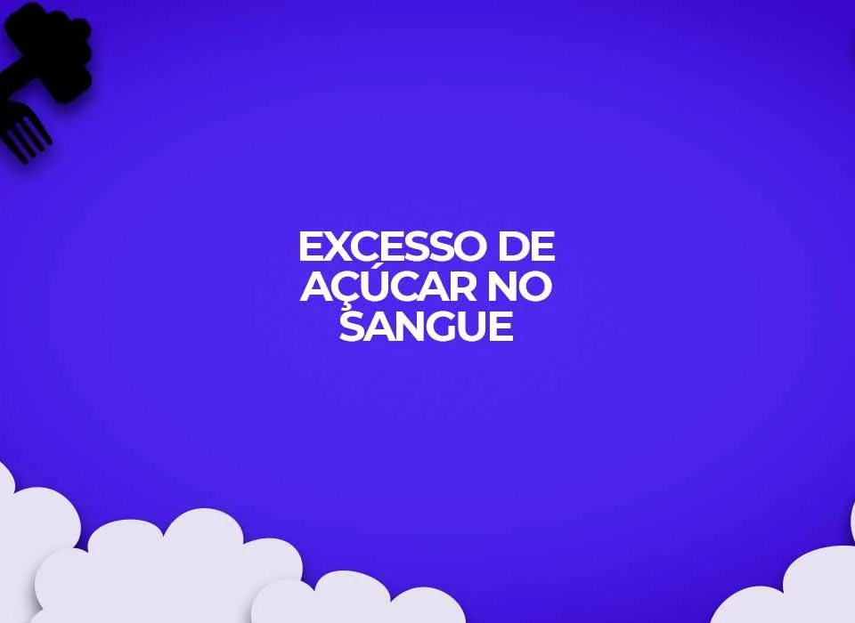 como saber se estou com muito acucar no sangue