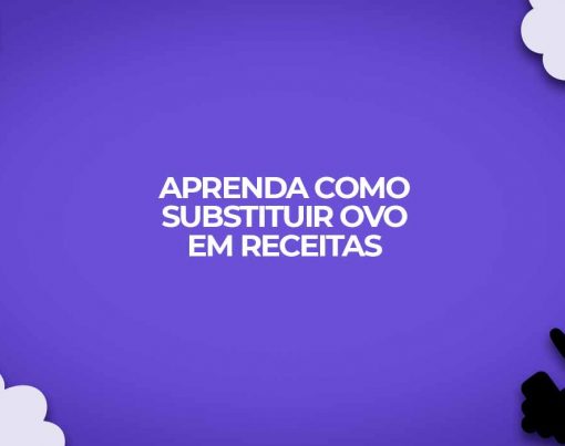 como substituir ovos receitas veganas