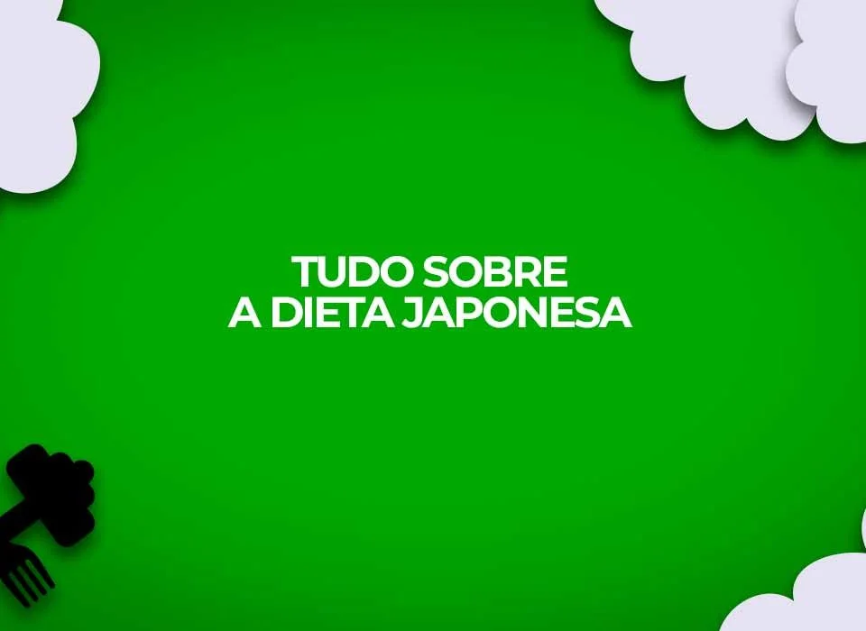 tudo sobre dieta japonesa para emagrecer