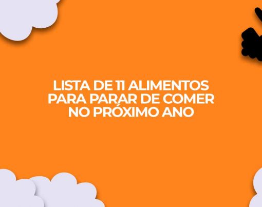 Lista-de-11-alimentos-para-parar-de-comer-no-proximo-ano
