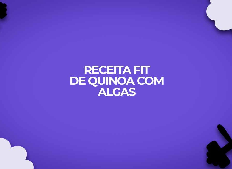 receita fit quinoa algas fitness