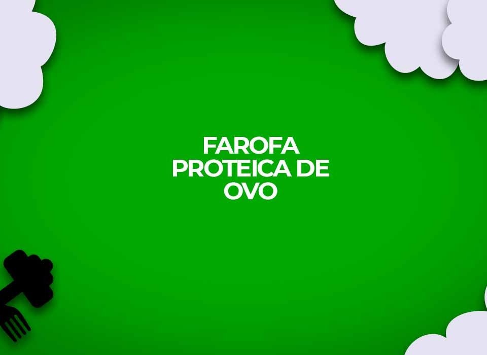 farofa proteica ovo fitness