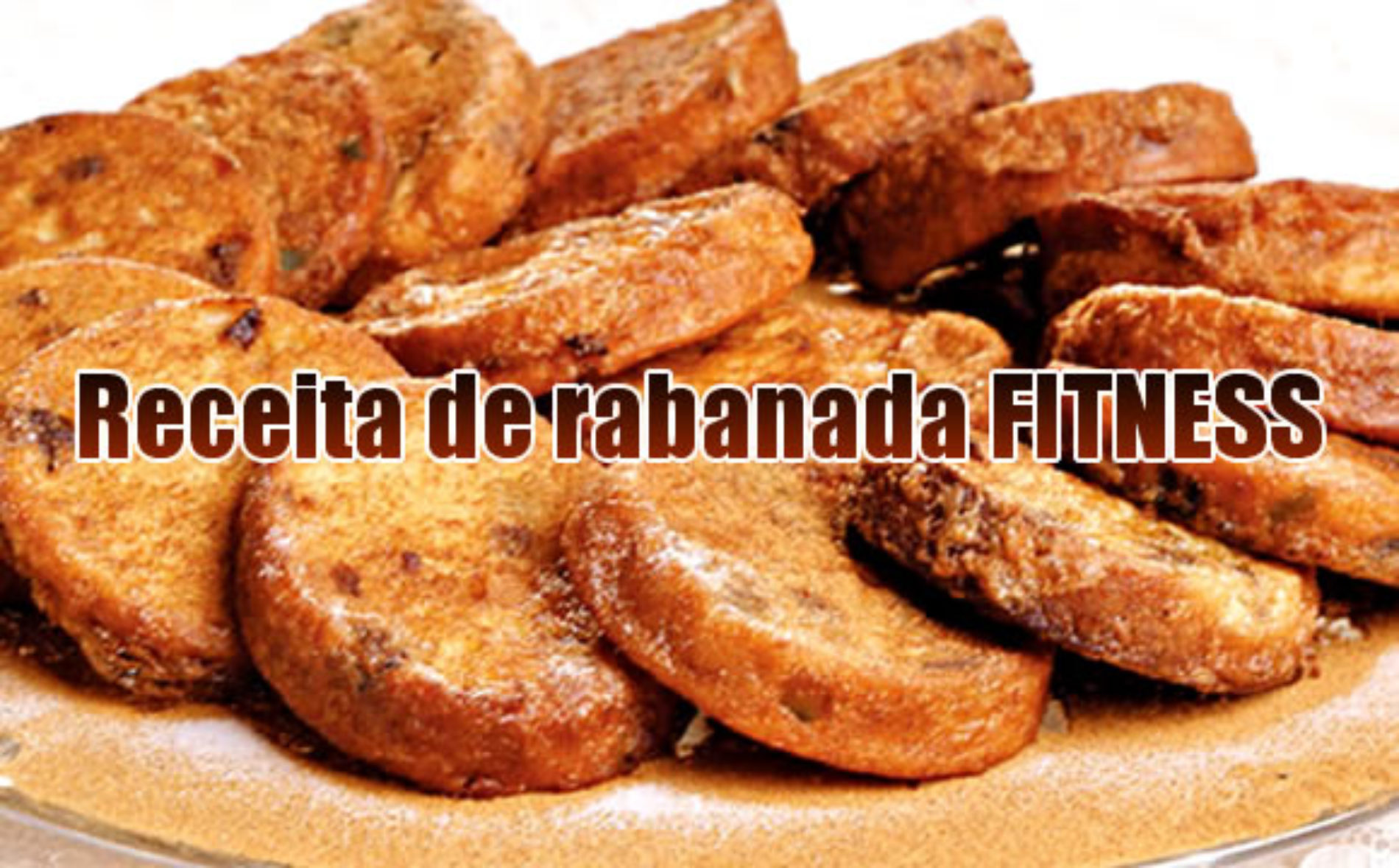 Rabanadas De Natal Fitness Receitas Fitness