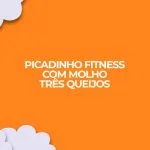 picadinho fitness molho 3 queijos light