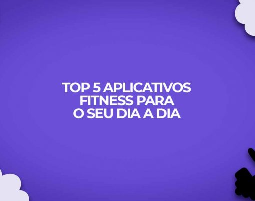 top 5 aplicativos fitness para seus dia a dia