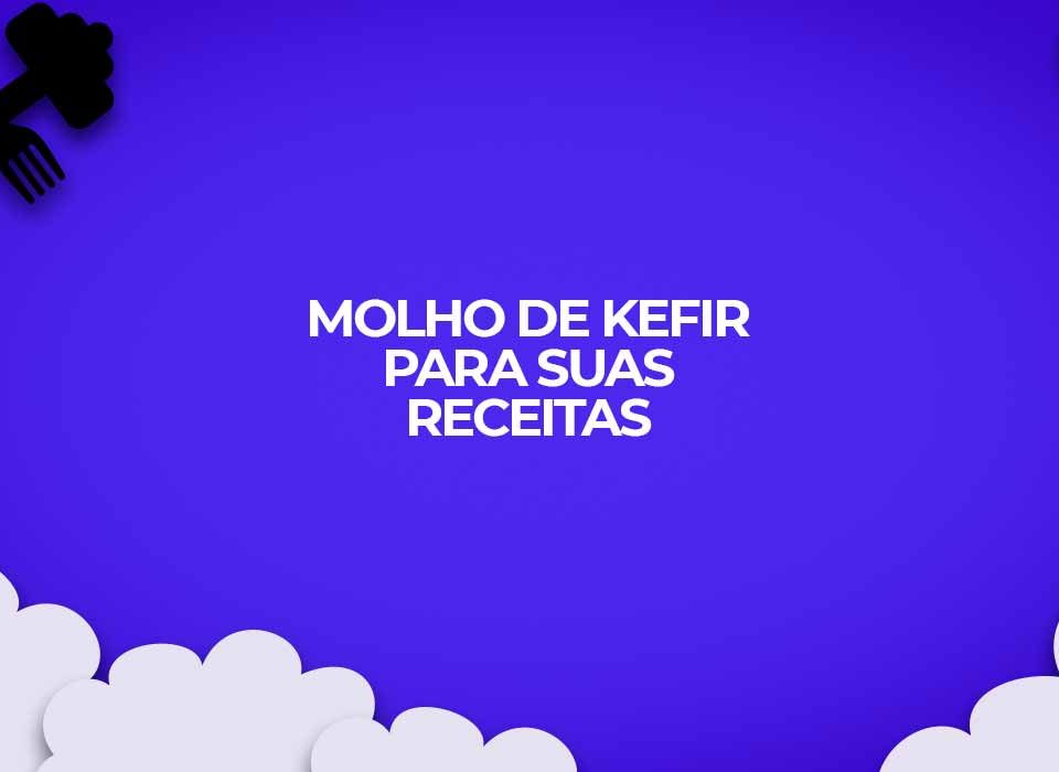 receita fitness molho kefir light