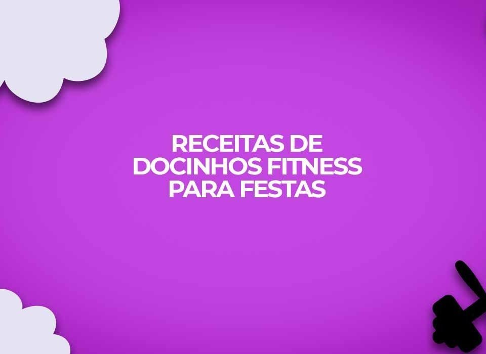 receitas docinhos fitness festas fit