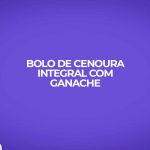 bolo doce fitness cenoura integral ganache vegano