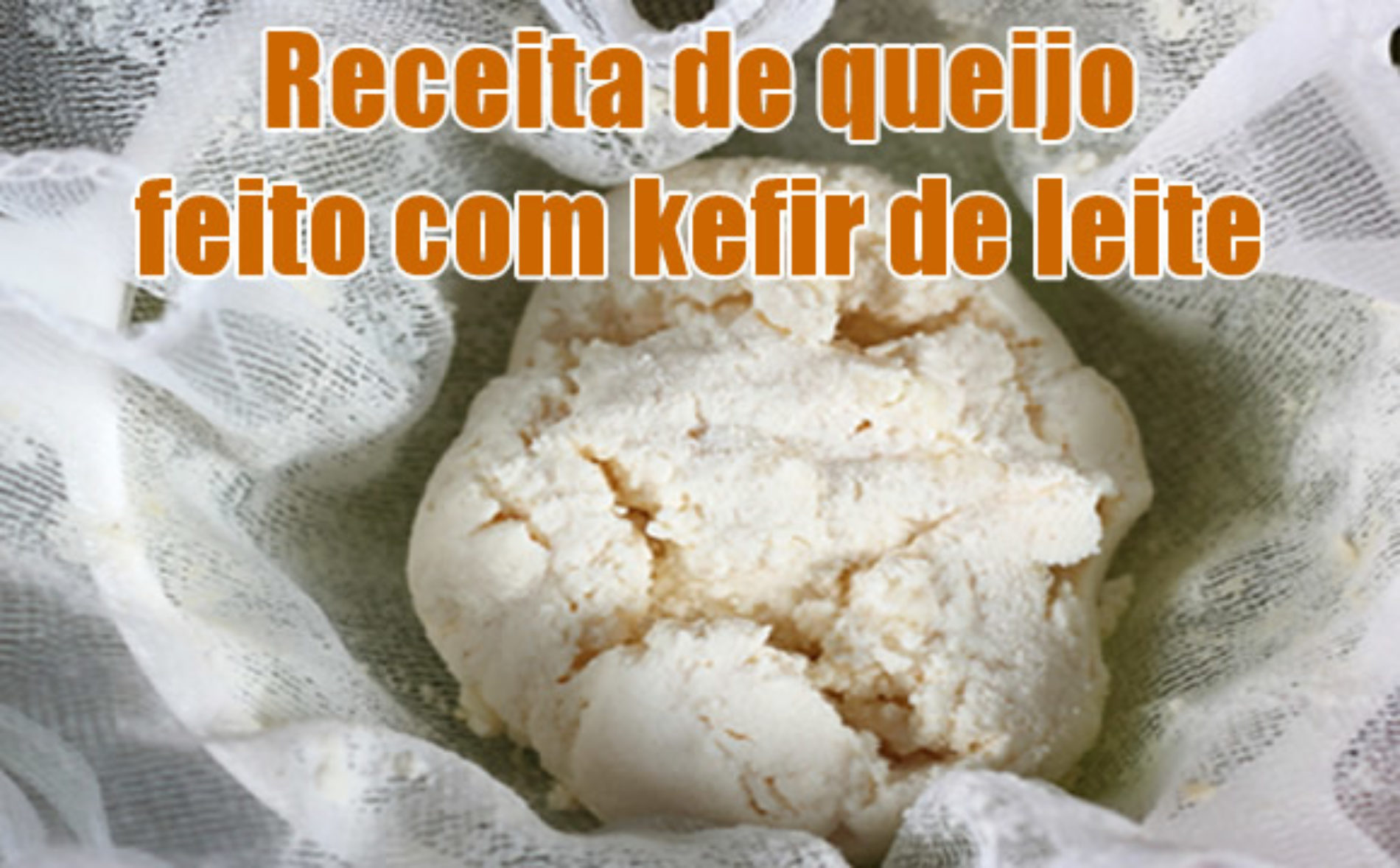 Como Fazer Queijo De Kefir De Leite Receitas Fitness