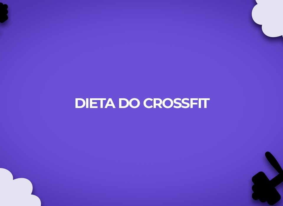 dieta do crossfit whole 30