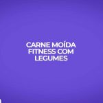 receita fitness carne moida low carb