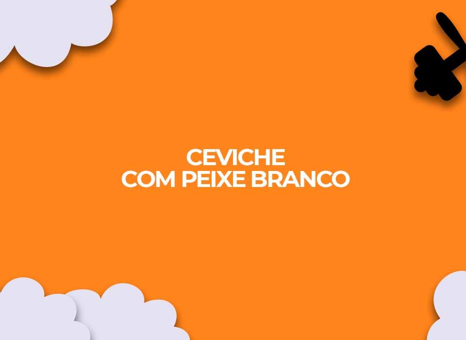 melhor receita fitness ceviche peixe branco