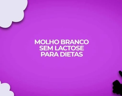 como fazer molho branco zero lactose receitas