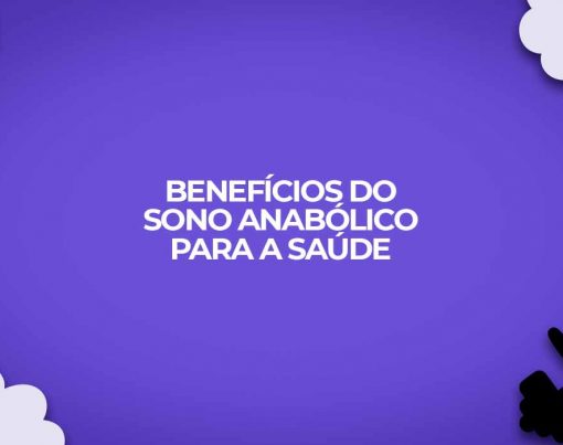 beneficios sono anabolico saude