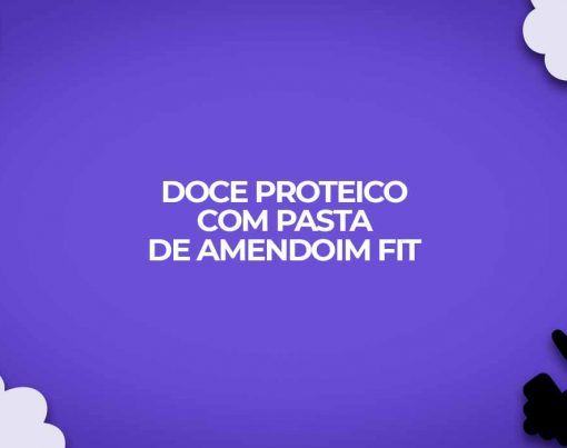 doce proteico receita com pasta amendoim fit