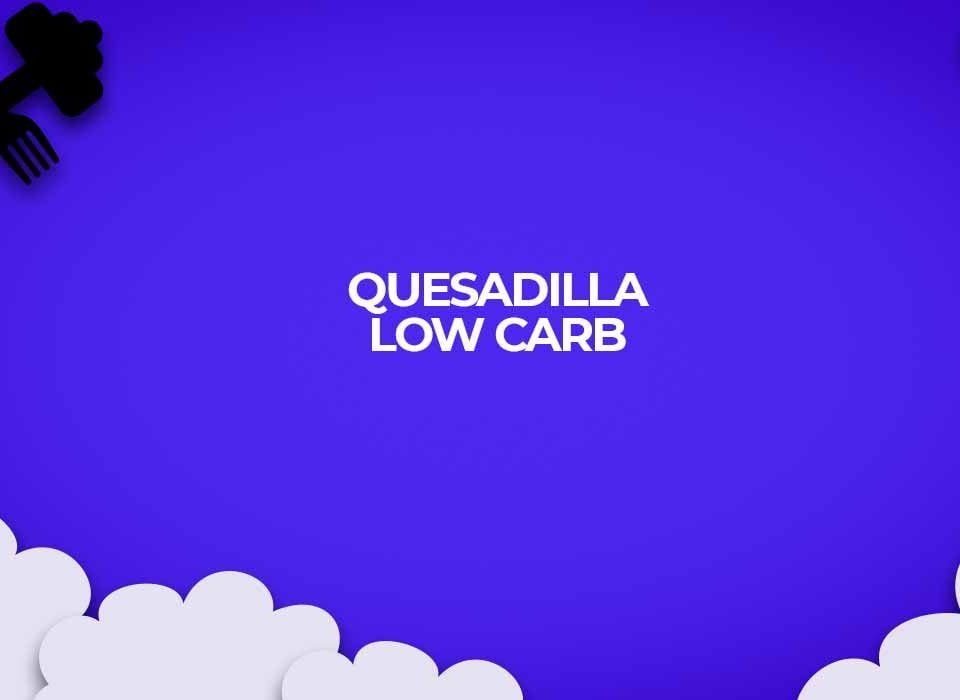 receita fitness quesadilla low carb
